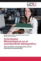 Martha Álvarez Brito, Yolanda González Dueñas, Beatriz Yánes González - Actividades Metodológicas en el asentamiento bibliográfico