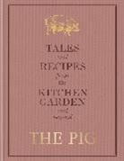 Robin Hutson, Hutson Robin - The Pig: Tales and Recipes from the Kitchen Garden and Beyond