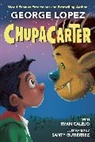 Ryan Calejo, Santy Gutierrez, Santy Gutiérrez, George Lopez - ChupaCarter