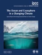 Intergovernmental Panel on Climate Change (Ipcc) - Ocean and Cryosphere in a Changing Climate