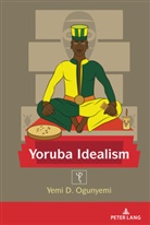 Yemi Ogunyemi, Edward Shizha - Yoruba Idealism