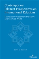 Sami Baroudi - Contemporary Islamist Perspectives on International Relations