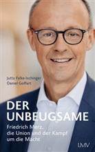 Jutta Falke-Ischinger, Daniel Goffart - Der Unbeugsame