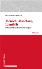 Orlando Budelacci - Mensch, Maschine, Identität