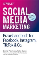 Katja Kupka, Corina Pahrmann - Social Media Marketing - Praxishandbuch für Facebook, Instagram, TikTok & Co.