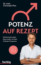 Christoph Pies, Christoph (Dr. med.) Pies - Potenz auf Rezept