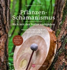 Adelheid Brunner - Pflanzen-Schamanismus
