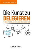 Dagmar Gerigk - Die Kunst zu Delegieren - loslassen lernen