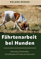 Roland Berger - Fährtenarbeit bei Hunden