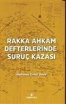 Mehmet Emin Üner - Rakka Ahkam Defterlerinde Suruc Kazasi
