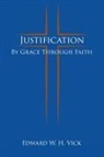 Edward W. H. Vick - Justification