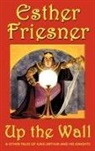 Esther Friesner - Up the Wall
