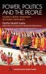Partha Sarathi Gupta, Partha Sarathi Gupta, Sabayasachi Bhattacharya - Power, Politics and the People