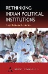 Crispin Basu Bates, Subho Basu, Basu Subho, Crispin Bates, Bates Crispin - Rethinking Indian Political Institutions