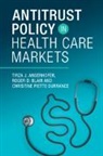 Tirza J. Angerhofer, Roger D. Blair, Roger D. (University of Florida) Durrance Blair, Christine Piette Durrance - Antitrust Policy in Health Care Markets