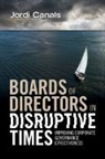 Jordi Canals, Jordi (Iese Business School Canals, Canals Jordi - Boards of Directors in Disruptive Times