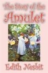 Edith Nesbit - Story of the Amulet