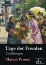 Marcel Proust - Tage der Freuden