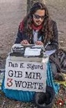 Dan K Sigurd, Dan K. Sigurd - Gib mir 3 Worte
