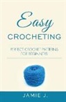 Jamie J. - Easy Crocheting