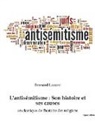 Bernard Lazare - L'antisémitisme : Son histoire et ses causes
