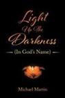 Michael Martin - Light Up the Darkness