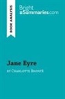 Bright Summaries, Bright Summaries - Jane Eyre by Charlotte Brontë (Book Analysis)