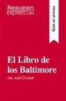ResumenExpress - El Libro de los Baltimore de Joël Dicker (Guía de lectura)