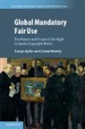 Tanya Aplin, Tanya (King''s College London) Bently Aplin, Aplin Tanya, Lionel Bently, Bently Lionel - Global Mandatory Fair Use