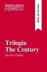 Resumenexpress - Trilogía The Century de Ken Follett (Guía de lectura)
