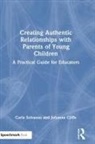 Johanna Cliffe, Carla Solvason, Carla (University of Worcester Solvason, Carla Cliffe Solvason, Solvason Carla - Creating Authentic Relationships With Parents of Young Children