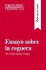 Resumenexpress - Ensayo sobre la ceguera de José Saramago (Guía de lectura)