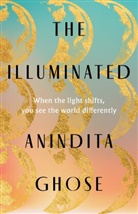 Anindita Ghose - The Illuminated