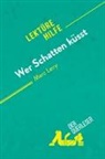der Querleser - Wer Schatten küsst von Marc Levy (Lektürehilfe)