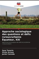 Victor Arroyo, Javier Caicedo, Sara Tenorio - Approche sociologique des questions et défis ruraux/urbains Équateur, XXI