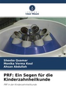 Ahsan Abdullah, Monika Verma Koul, Sheeba Quamar - PRF: Ein Segen für die Kinderzahnheilkunde