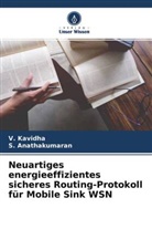 S Anathakumaran, S. Anathakumaran, V Kavidha, V. Kavidha - Neuartiges energieeffizientes sicheres Routing-Protokoll für Mobile Sink WSN