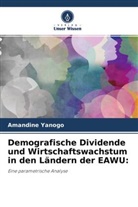 Amandine Yanogo - Demografische Dividende und Wirtschaftswachstum in den Ländern der EAWU: