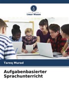 Tareq Murad - Aufgabenbasierter Sprachunterricht