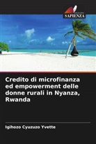 Igihozo Cyuzuzo Yvette - Credito di microfinanza ed empowerment delle donne rurali in Nyanza, Rwanda