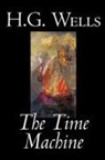 H. G. Wells - The Time Machine by H. G. Wells, Fiction, Classics
