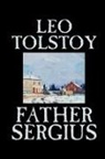 L.n. Tolstoy, Leo Tolstoy - Father Sergius