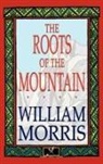 William Morris - Roots of the Mountain