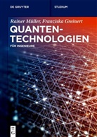Franziska Greinert, Rainer Müller - Quantentechnologien