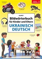 Igor Jourist - Bildwörterbuch für Kinder und Eltern Ukrainisch-Deutsch