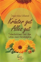 Dagmar Helene Schlanstedt - Kräuter gut - Alles gut