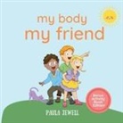 Paula Jewell - My Body, My Friend