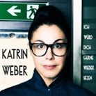 Katrin Weber - Ich würd' dich gerne wieder siezen (Audio book)