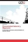 David Rocha - Precariedad laboral y Migracón