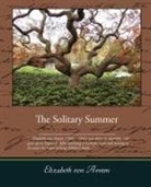 Elizabeth von Arnim - The Solitary Summer
